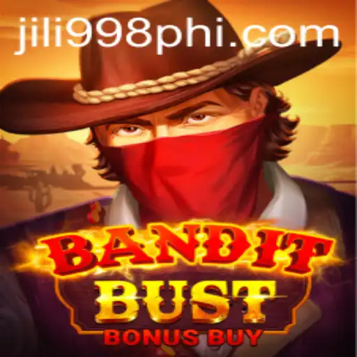 BanditBustBonusBuy: A Riveting Slot Adventure with JILI998.COM