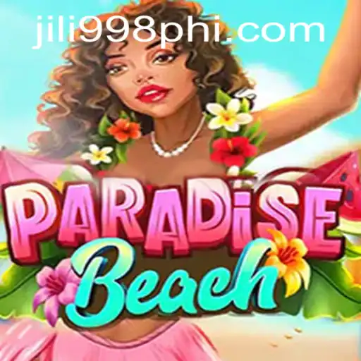Discover the Tropical Adventure of ParadiseBeach on JILI998.COM